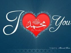 I love you Muhammed Our Prophete May Peace Be Upon Him
