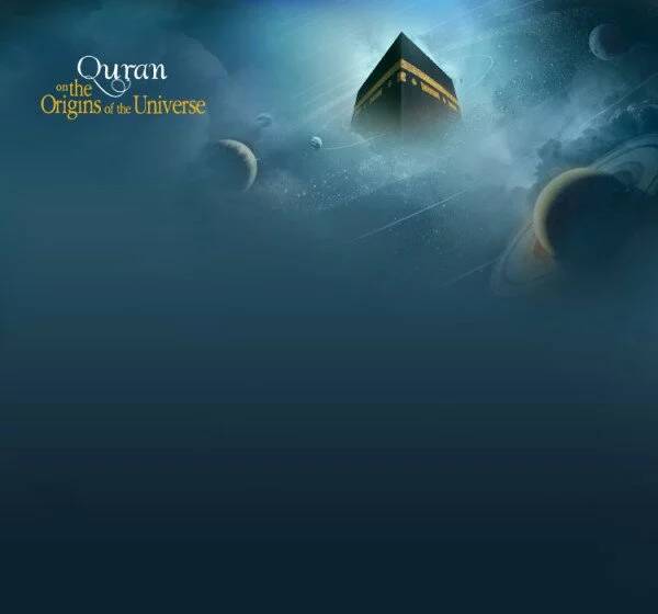background 06 600x560 Origin of the Universe Quran and the Evidence